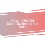 How I Choose Color Schemes for Sets