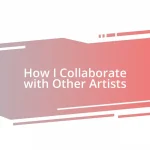 How I Collaborate with Other Artists