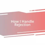 How I Handle Rejection