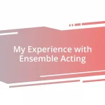 My Experience with Ensemble Acting