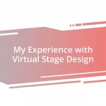 My Experience with Virtual Stage Design