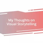 My Thoughts on Visual Storytelling