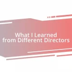 What I Learned from Different Directors