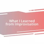 What I Learned from Improvisation