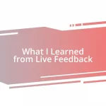 What I Learned from Live Feedback