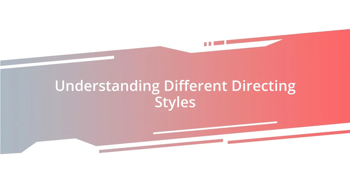 Understanding Different Directing Styles